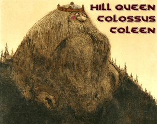 Hill Queen Colossus Coleen  