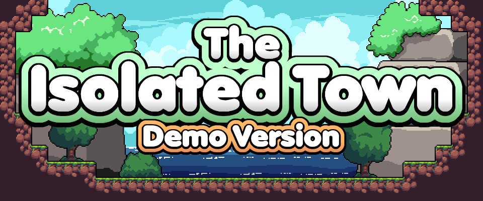 The Isolated Town DEMO