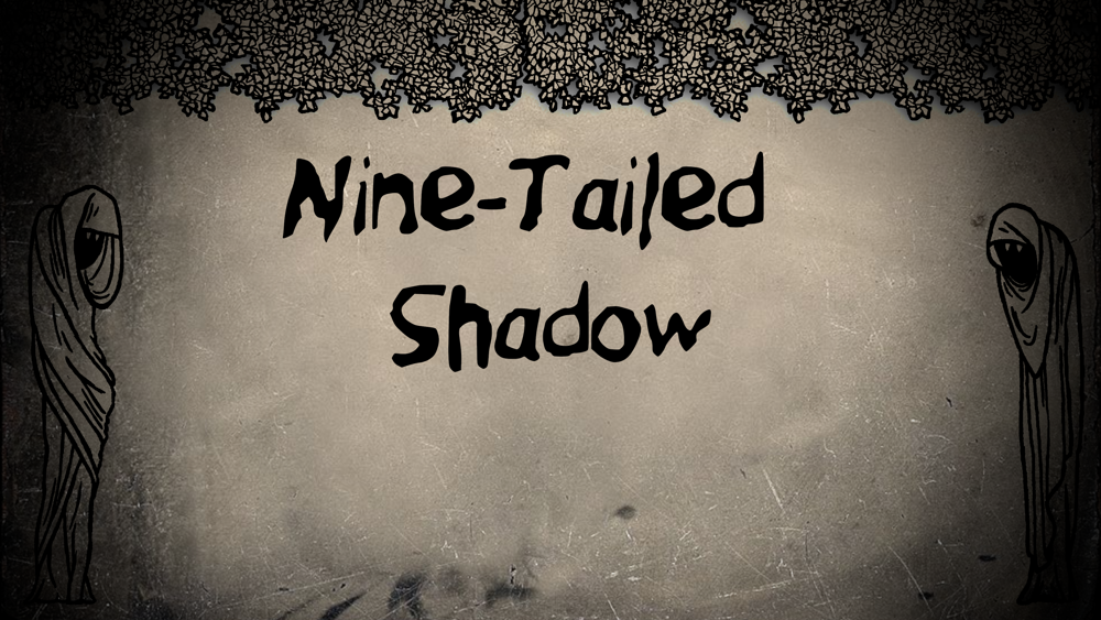 Nine-Tailed Shadow