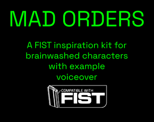 Mad Orders - FIST inspiration with voiceover   - Brainwashed character outlines for anyone playing FIST 