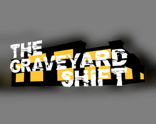 The Graveyard Shift  