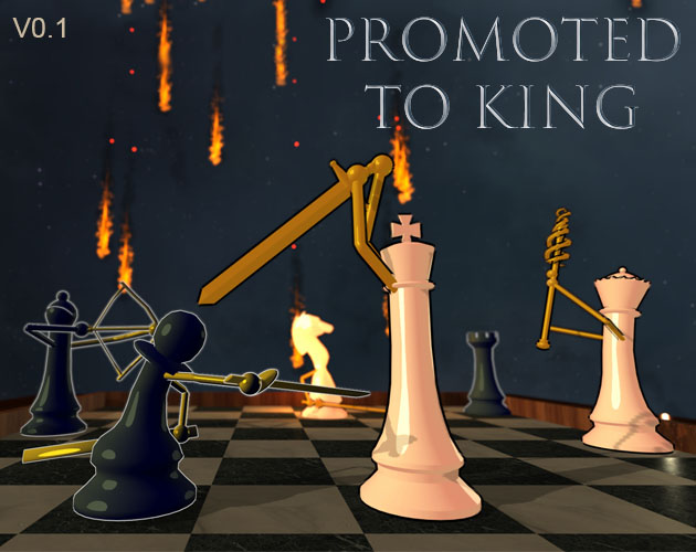 Promoted to King