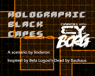HOLOGRAPHIC BLACK CAPES - a CY_BORG scenario   - The biggest horror vidstar in CY is dead. Or are they? 