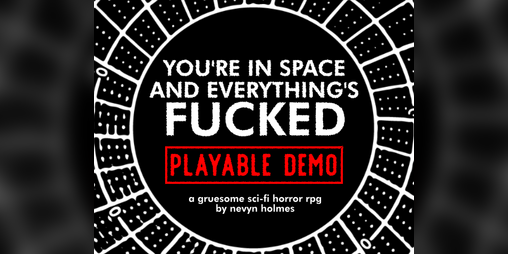 Cover image for [DEMO] You're In Space And Everything's Fucked
