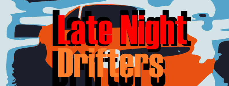 Late Night Drifters Online