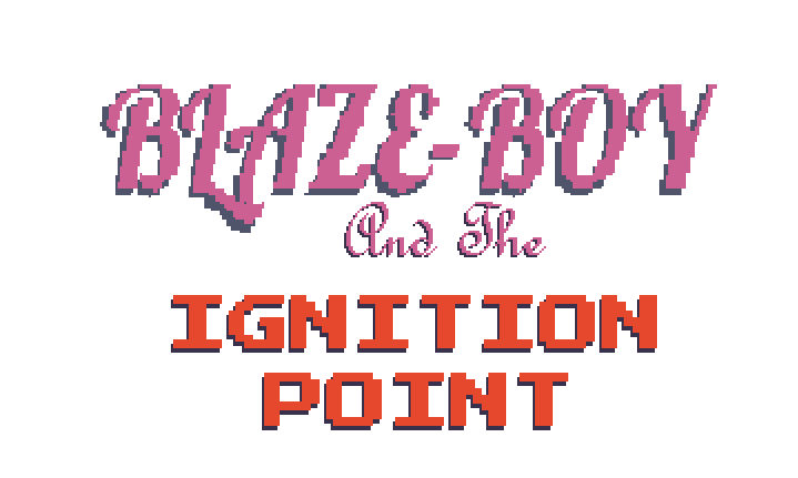 Blaze-Boy and The Ignition Point