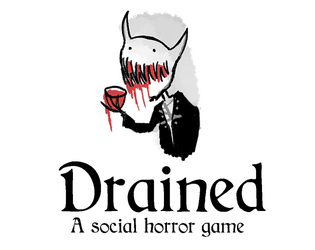 Drained   - A social horror game 