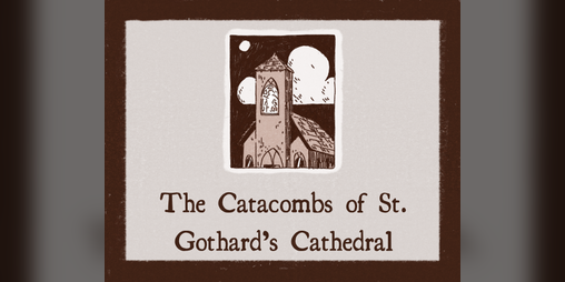 Cover image for The Catacombs of St. Gothard’s Cathedral