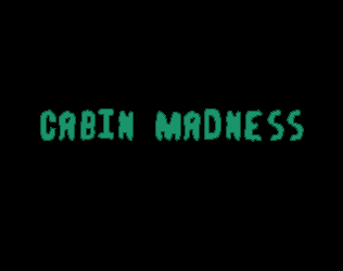 Cover image for Cabin Madness (Unfinished)