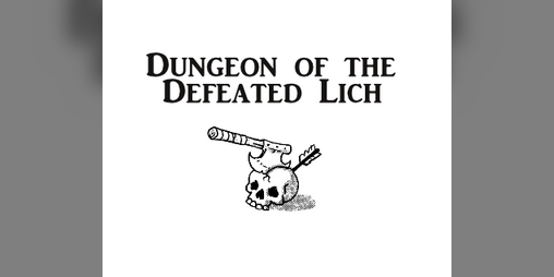 Cover image for Dungeon of the Defeated Lich