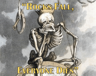 Rocks Fall, Everyone Dies  