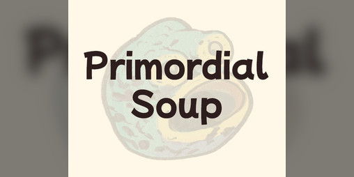 Cover image for Primordial Soup