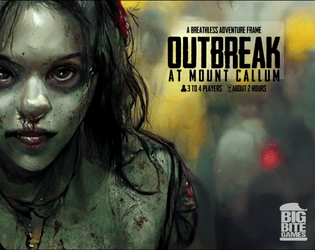 Outbreak at Mount Callum   - Zombie adventure frame compatible with Breathless (Fari RPGs) 