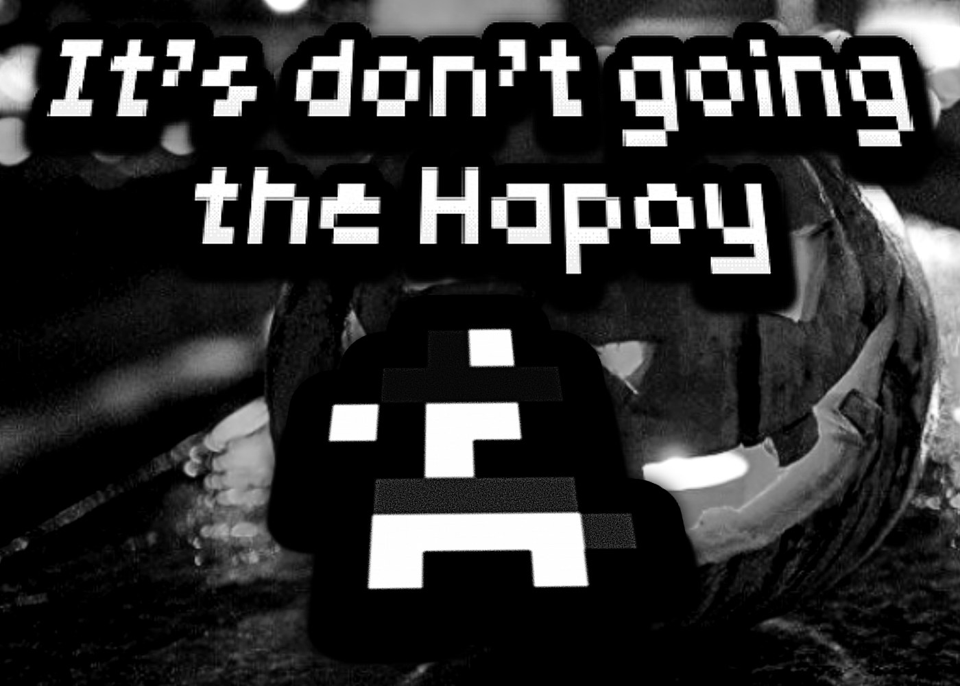 Cover image for It's don't going the Hapoy