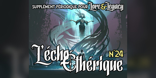 Cover image for Lore & Legacy : L'écho éthérique n°24