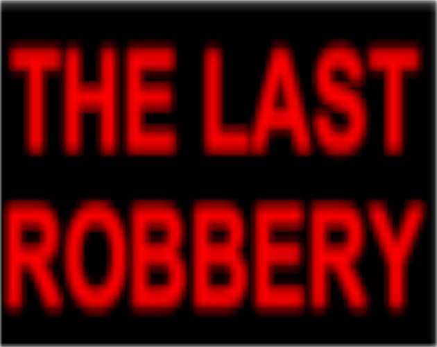 THE LAST ROBBERY cover
