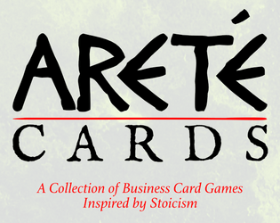 Areté Cards   - A Collection of Business Card Games Inspired by Stoicism 