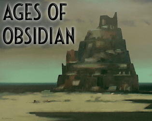 Ages of Obsidian  