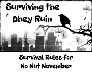 Surviving the Ohey Ruin   - Survival rules for No Nut November: Squirrels of the Post-Apocalypse 