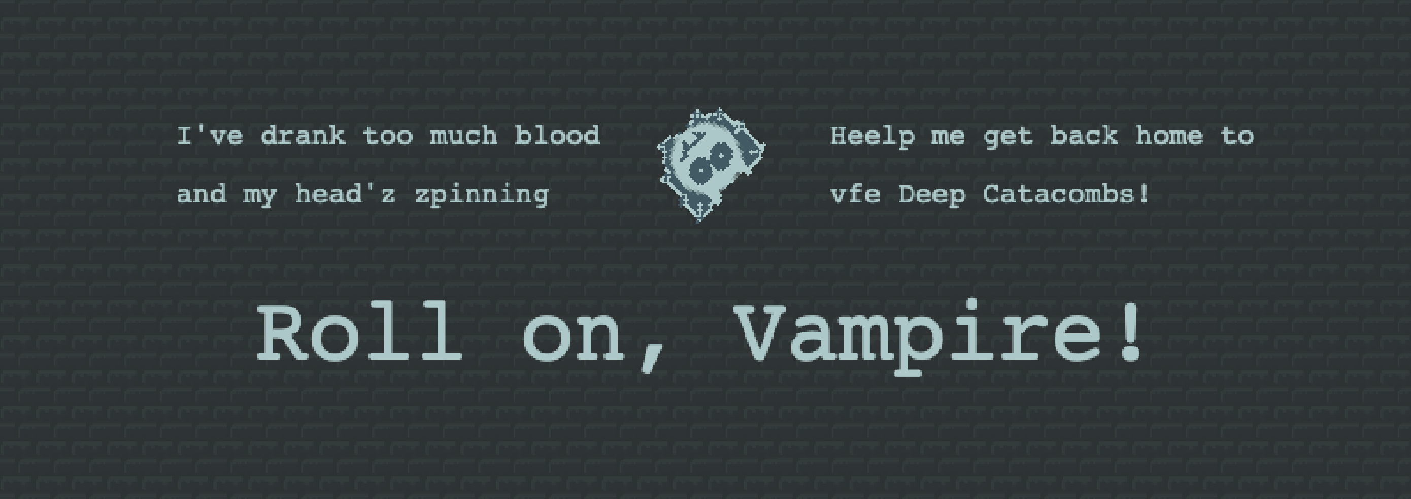 Roll on, Vampire!