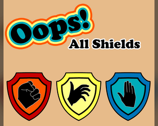 Oops! All Shields   - A fantasy fighting and adventure game with no weapons or magic, only shields. 