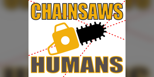 Cover image for Chainsaws Humans