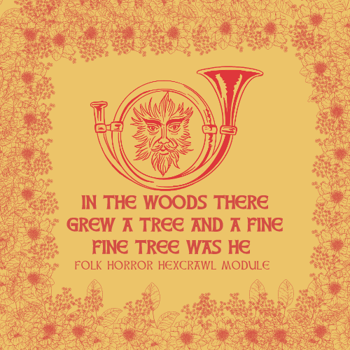 Cover image for In the Woods there grew a tree - Folk Horror Hex Crawl module for LIMINAL HORROR
