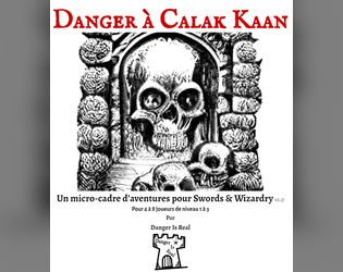 Danger à Calak Kaan   - Un micro-cadre d’aventures pour Swords & Wizardry 