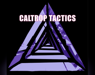 Caltrop Tactics  