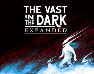 Vast in the Dark   - A zine about the exploring dark and alien megastructures of an infinite realm. 