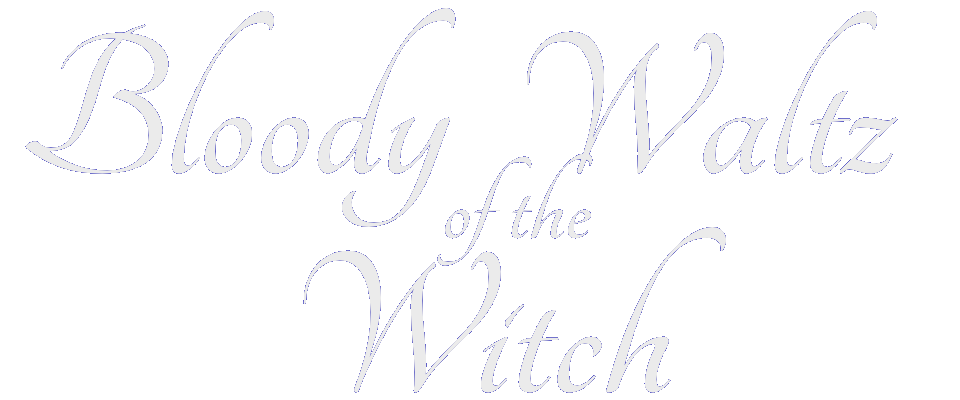 Bloody Waltz of the Witch