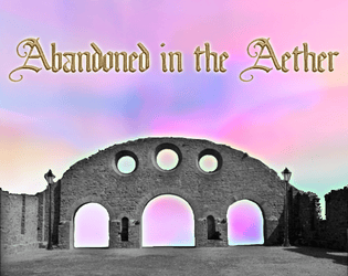 Abandoned in the Aether   - six adventure locations in Aether Space 