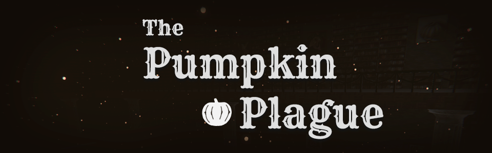 The Pumpkin Plague