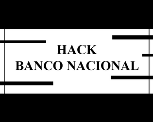 HACK: banco nacional  