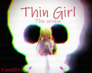 Thin Girl - The origin