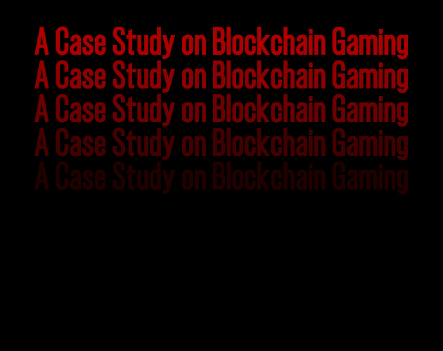 A Case Study on Blockchain Gaming