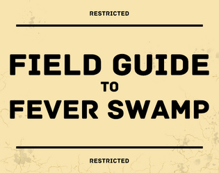 Field Guide to Fever Swamp   - A Fever Swamp conversion for Liminal Horror 
