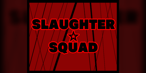 Cover image for SLAUGHTER☆SQUAD