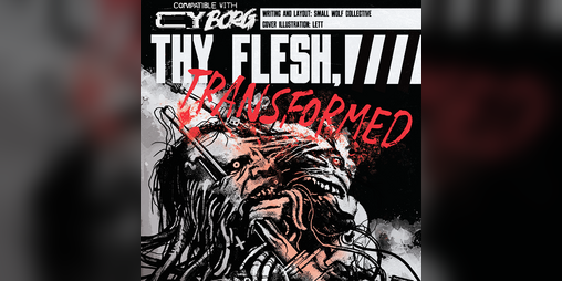 Cover image for THY FLESH, TRANSFORMED (Mostly done Edition)