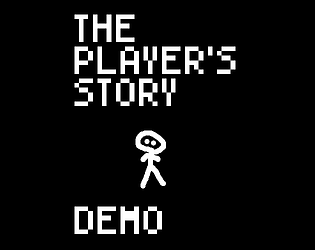 The Player's Story: Demo