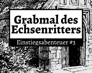 Grabmal des Echsenritters - Einstiegsabenteuer #3  