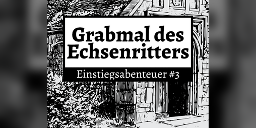 Cover image for Grabmal des Echsenritters - Einstiegsabenteuer #3