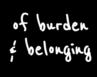 of burden & belonging