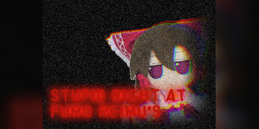 Cover image for Stupid Night at Fumo Reimu's