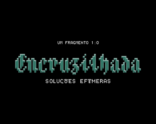 Encruzilhada: Soluções Efêmeras