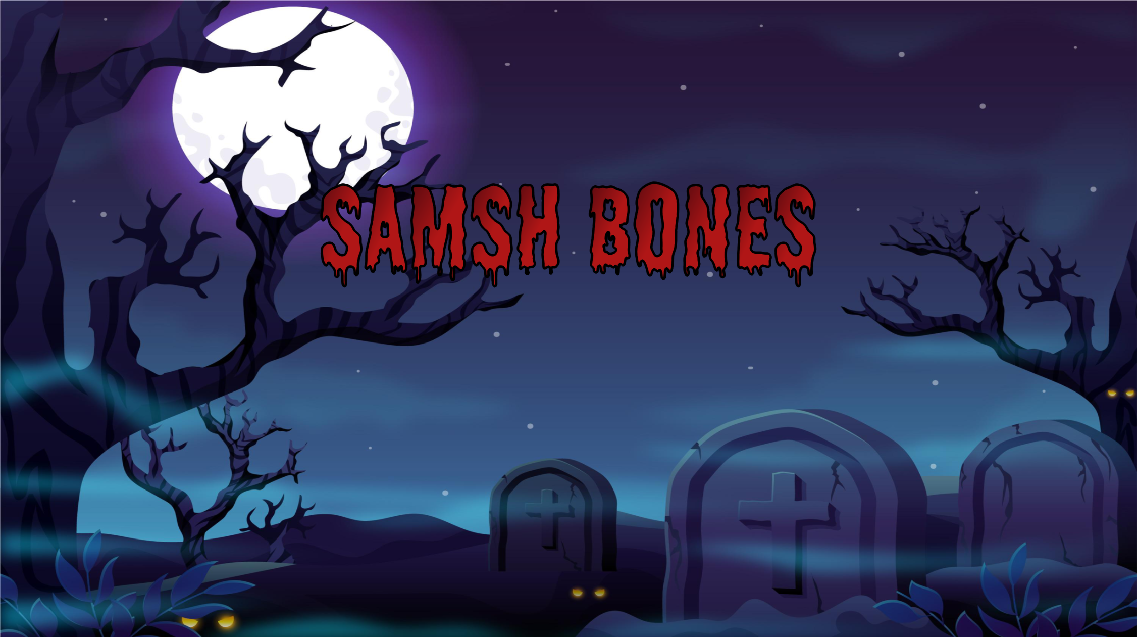Samsh Bones