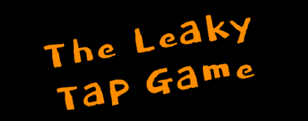 The Leaky Tap [TriJam 193]