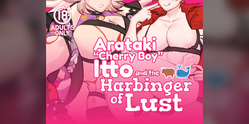 Cover image for [Itto x Childe R18 Fancomic] Arataki "Cherry Boy" Itto and the Harbinger of Lust