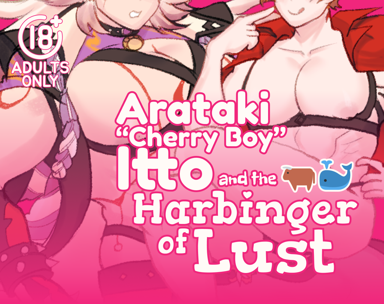 Cover image for [Itto x Childe R18 Fancomic] Arataki "Cherry Boy" Itto and the Harbinger of Lust