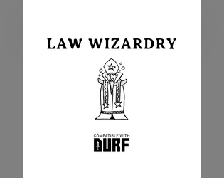 LAW WIZARDRY   - A silly class for DURF and more 